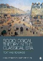 Scott Appelrouth, Scott A. Appelrouth, Laura D Edles, Laura D. Edles, Laura D. Appelrouth Edles, Laura Desfor Edles... - Sociological Theory in the Classical Era