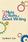 Cynthia E. Carr, Cynthia E. E. Carr, Carr Cynthia E., Un Known - Nuts and Bolts of Grant Writing