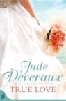 Jude Deveraux - True Love: Nantucket Brides Book 1 A beautifully captivating summer
