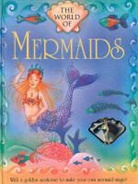 Nicola Baxter, Beverlie Manson, Cathie Shuttleworth - World of Mermaids