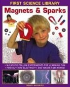 Wendy Madgwick, Madgwick Wendy - First Science Library: Magnets & Sparks