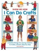 Sally Walton, Walton Sally - Show Me How: I Can Do Crafts