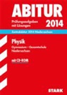 Dirk Raecke - Abitur (Zentralabitur) 2014: Physik, Gymnasium / Gesamtschule Niedersachsen, m. CD-ROM