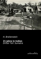 H Breitenstein, H. Breitenstein, Heinrich Breitenstein - 21 Jahre Indien - 3: Sumatra