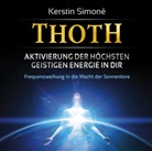 Kerstin Simoné, Kerstin Simoné - Thoth - Aktivierung der höchsten geistigen Energie in dir, 1 Audio-CD (Audio book)