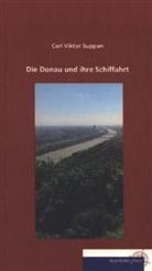 Carl V. Suppan, Carl Viktor Suppan - Die Donau und ihre Schiffahrt
