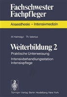 Halmagyi, M Halmagyi, M. Halmagyi, T Valerius, T. Valerius - Weiterbildung - 2: Praktische Unterweisung, Intensivbehandlungsstationen, Intensivpflege