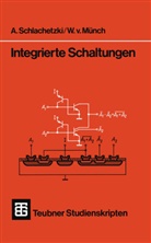 Waldemar von Münch, Schlachetzki, A Schlachetzki, A. Schlachetzki, Andreas Schlachetzki - Integrierte Schaltungen