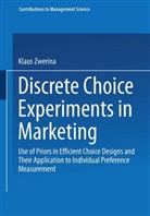Klaus Zwerina - Discrete Choice Experiments in Marketing