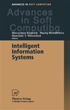 Mieczyslaw Klopotek, Macie Michalewicz, Maciej Michalewicz, Slawomir T Wierzchon, Slawomir T. Wierzchon - Intelligent Information Systems