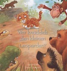 Daniel Howarth, Sarah Nash - Wer knuddelt den kleinen Leoparden?