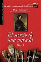 Diego de Velázquez: El secreto de una mirada