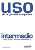 Francisca Castro - Uso de la gramática española, Neubearbeitung: intermedio