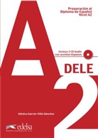 Mónica García-Viñó Sánchez - DELE, Preparación al Diploma de Español: Nivel A2, Übungsbuch m. 2 Audio-CDs