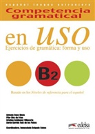 Pilar Díez de Frías, Aarón Garrido Ruiz de los Paños, Cristina Estébanez Villacorta, Inmaculada Delgado Cobos - Competencia gramatical en Uso: B2 - Ejercicios de gramática: forma y uso, m. Audio-CD