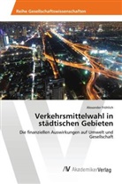 Alexander Fröhlich - Verkehrsmittelwahl in städtischen Gebieten