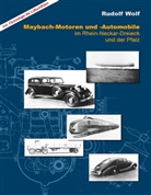 Rudolf Wolf - Maybach-Motoren und Automobile im Rhein-Neckar-Dreieck und der Pfalz