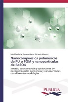 Octavio Manero, Issis Claudett Romero-Ibarra, Issis Claudette Romero-Ibarra - Nanocompuestos poliméricos de PU o POM y nanopartículas de BaSO4