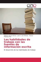 Francis, Marisel Francisco Paz, José León Méndez, José A León Méndez, José A. León Méndez, Idalbert Ramos Ramos... - Las habilidades de trabajo con las fuentes de información escrita