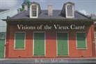 Kerri McCaffety, Kerri/ McCaffety McCaffety, Kerri Beth d'Aquinn, Kerri McCaffety - Visions of the Vieux Carré