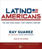 Ray Suarez, Ray Suarez - Latino Americans (Audiolibro)