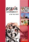 Katrin Eggert, Ursel Imhof, Hans Kaminski, Michael Koch, Robert Künstner, Ortrud Reuter-Kaminski - Praxis - Arbeitslehre - Ausgabe 2013 für Hessen