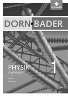 Heinz-Werner Oberholz - Dorn-Bader Physik, Gymnasium Hessen (2012) - 1: Dorn / Bader Physik SI - Ausgabe 2012 für Hessen