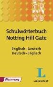 Schulwörterbuch Notting Hill Gate - Englisch - Deutsch, Deutsch - Englisch