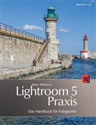 Marc Altmann - Lightroom-5-Praxis