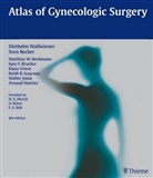 Sven Becker, Hans A. Hirsch, Franz A. Ikle, Otto Käser, Diethel Wallwiener, Diethelm Wallwiener... - Atlas of Gynecologic Surgery