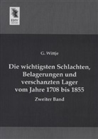 G Wittje, G. Wittje - Die wichtigsten Schlachten, Belagerungen und verschanzten Lager vom Jahre 1708 bis 1855