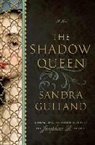 Sandra Gulland - The Shadow Queen