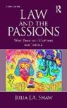 Julia Shaw, Julia (De Montfort University Shaw, Julia J. A. Shaw, Julia J.A Shaw, Julia J.A. Shaw, Julia J.a. (De Montfort University Shaw... - Law and the Passions