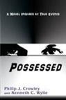 Philip J. Crowley, Kenneth C. Whylie - Possessed