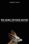 Andrew Linzey, Andrew (Director of the Oxford Centre for Linzey, Andrew (Director of the Oxford Centre for Animal Ethics Linzey, Linzey Andrew - Why Animal Suffering Matters