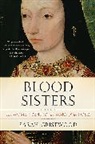 Sarah Gristwood - Blood Sisters
