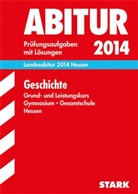 Herman Henne, Hermann Henne, Marti Liepach, Martin Liepach, Wolfgang MÃ¼nchenhagen, Wolfg Münchenhagen... - Abitur (Landesabitur 2013): Geschichte, Grund- und Leistungskurs Gymnasium / Gesamtschule Hessen