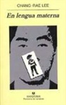 Lee Chang-Rae - En lengua materna