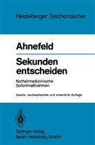 Friedrich W Ahnefeld, Friedrich W. Ahnefeld - Sekunden entscheiden
