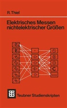 Roman Thiel - Elektrisches Messen nichtelektrischer Größen