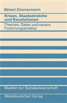 Ekkart Zimmermann - Krisen, Staatsstreiche und Revolutionen