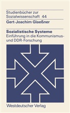 Gert-Joachim Glaeßner - Sozialistische Systeme