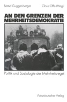Bernd Guggenberger, Clau Offe, Claus Offe - An den Grenzen der Mehrheitsdemokratie