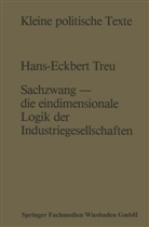 Hans-Eckbert Treu - Sachzwang - die eindimensionale Logik der Industriegesellschaften