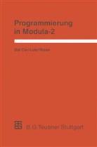 Mario Dal Cin, Joachi Lutz, Joachim Lutz, Thoma Risse, Thomas Risse - Programmierung in Modula-2