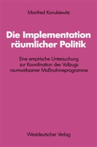 Manfred Konukiewitz - Die Implementation räumlicher Politik