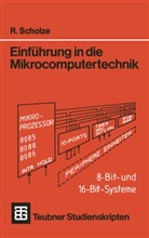 Rainer Scholze - Einführung in die Mikrocomputertechnik