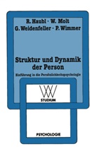 Rolf Haubl, Walte Molt, Walter Molt, Gabriele Weidenfeller, Gabriele Weidenfeller u a, Peter Wimmer - Struktur und Dynamik der Person