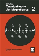 Wolfgang Nolting - Quantentheorie des Magnetismus, 2 Tle. - 2: Quantentheorie des Magnetismus