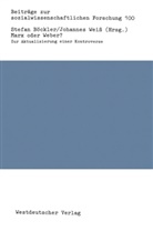 Stefan Böckler, Johanne Weiss, Johannes Weiß - Marx oder Weber?